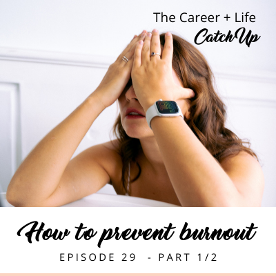 Ep #29: How to prevent burnout – signs, drivers and antidotes [Part 1/2]