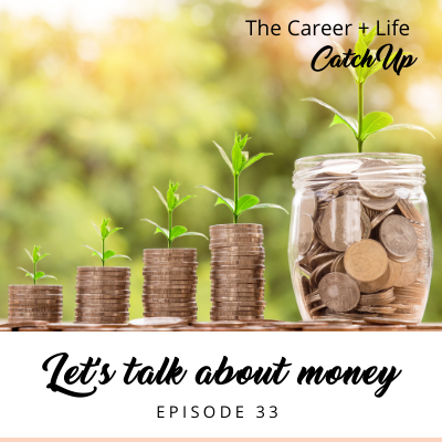 Ep #33: Let’s talk about money, salary and worth