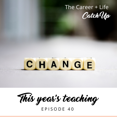 Ep #40: What is this year teaching you?