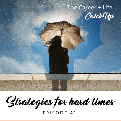 8 strategies to get through hard times