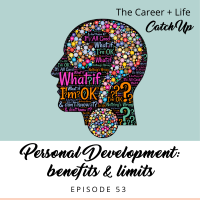 benefits limits personal development